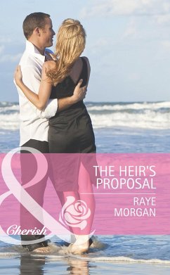 The Heir's Proposal (eBook, ePUB) - Morgan, Raye
