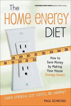 The Home Energy Diet (eBook, ePUB) - Scheckel, Paul
