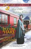 Mail-Order Holiday Brides: Home for Christmas / Snowflakes for Dry Creek (Mills & Boon Love Inspired Historical) (eBook, ePUB)
