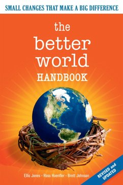 The Better World Handbook (eBook, ePUB) - Jones, Ellis; Haenfler, Ross; Johnson, Brett
