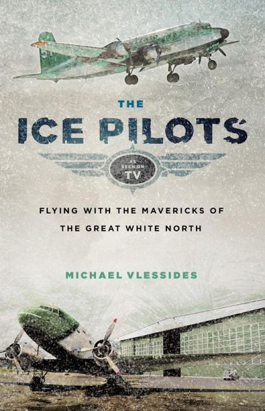 The Ice Pilots (eBook, ePUB)