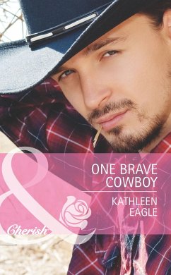 One Brave Cowboy (Mills & Boon Cherish) (eBook, ePUB) - Eagle, Kathleen