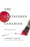 The Unfinished Canadian (eBook, ePUB) The Unfinished Canadian (eBook, ePUB)