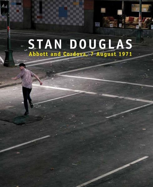 Stan Douglas: Abbott and Cordova, 7 August 1971 (eBook, ePUB)