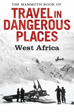 The Mammoth Book of Travel in Dangerous Places: West Africa (eBook, ePUB) - Keay, John