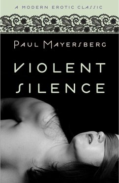 Violent Silence (Modern Erotic Classics) (eBook, ePUB) - Mayersberg, Paul
