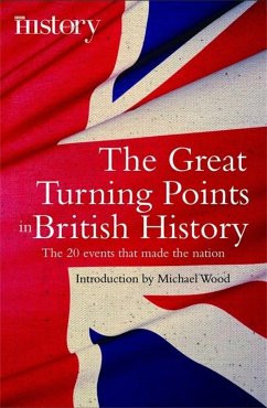 The Great Turning Points of British History (eBook, ePUB) - Wood, Michael