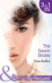 The Saxon Brides: Mistaken Mistress (The Saxon Brides, Book 1) / Spaniard's Seduction (The Saxon Brides, Book 2) / Pregnancy Proposal (The Saxon Brides, Book 3) (Mills & Boon By Request) (eBook, ePUB)