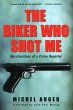 The Biker Who Shot Me (eBook, ePUB) - Bild 1