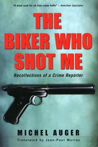 The Biker Who Shot Me (eBook, ePUB)