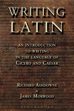 Writing Latin (eBook, ePUB) - Morwood, James; Ashdowne, Richard