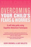 Overcoming Your Child's Fears and Worries (eBook, ePUB)