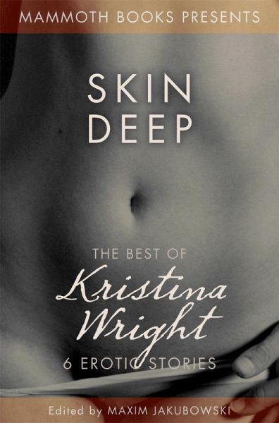 The Mammoth Book of Erotica presents The Best of Kristina Wright (eBook, ePUB)