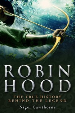 A Brief History of Robin Hood (eBook, ePUB) - Cawthorne, Nigel