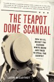 The Teapot Dome Scandal (eBook, ePUB)