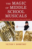 The Magic of Middle School Musicals (eBook, PDF)
