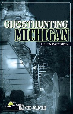 Ghosthunting Michigan (eBook, ePUB) - Pattskyn, Helen