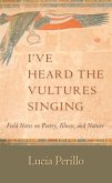 I've Heard the Vultures Singing (eBook, ePUB)