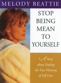 Stop Being Mean to Yourself (eBook, ePUB) - Beattie, Melody