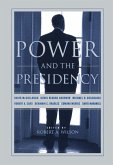 Power And The Presidency (eBook, ePUB)