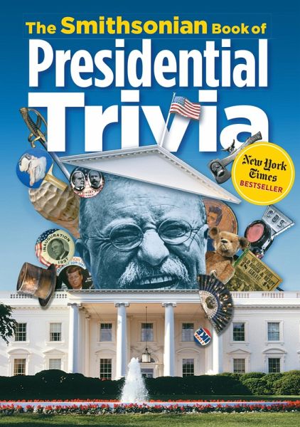 The Smithsonian Book of Presidential Trivia (eBook, ePUB) The Smithsonian Book of Presidential Trivia (eBook, ePUB)