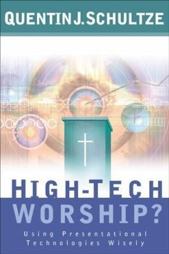 High-Tech Worship? (eBook, ePUB) - Schultze, Quentin J.