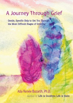 A Journey Through Grief (eBook, ePUB) - Bozarth, Alla Renee