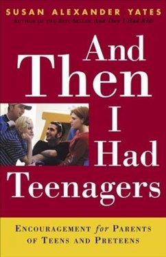 And Then I Had Teenagers (eBook, ePUB) - Yates, Susan Alexander