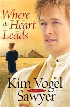 Where the Heart Leads (eBook, ePUB) - Sawyer, Kim Vogel