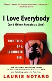 I Love Everybody (and Other Atrocious Lies) (eBook, ePUB)