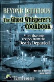 Beyond Delicious: The Ghost Whisperer's Cookbook (eBook, ePUB)
