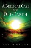 Biblical Case for an Old Earth (eBook, ePUB)