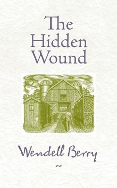 The Hidden Wound (eBook, ePUB) - Berry, Wendell