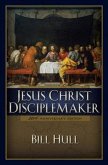Jesus Christ, Disciplemaker (eBook, ePUB)