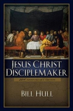 Jesus Christ, Disciplemaker (eBook, ePUB) - Hull, Bill