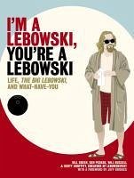 I'm a Lebowski, You're a Lebowski (eBook, ePUB) - Peskoe, Ben; Green, Bill; Russell, Will; Shuffitt, Scott