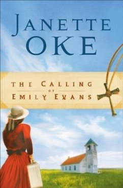 Calling of Emily Evans (Women of the West Book #1) (eBook, ePUB) - Oke, Janette