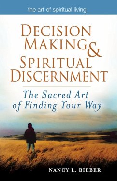 Decision Making & Spiritual Discernment (eBook, ePUB) - Bieber, Nancy L.