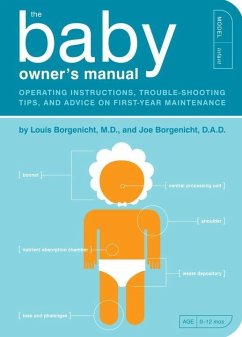 The Baby Owner's Manual (eBook, ePUB) - Borgenicht, Louis; Borgenicht, Joe