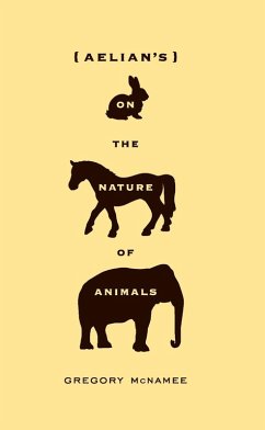 Aelian's On the Nature of Animals (eBook, ePUB) - McNamee, Gregory