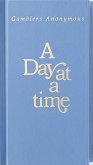 A Day at a Time Gamblers Anonymous (eBook, ePUB) A Day at a Time Gamblers Anonymous (eBook, ePUB)