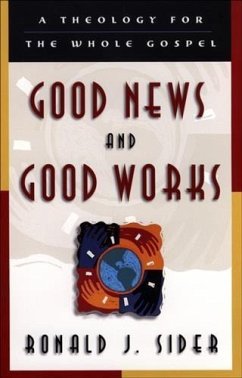 Good News and Good Works (eBook, ePUB) - Sider, Ronald J.