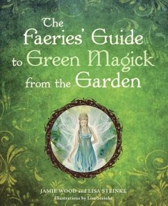 The Faerie's Guide to Green Magick from the Garden (eBook, ePUB) - Wood, Jamie