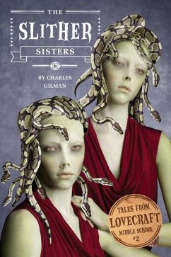 Cover Tales from Lovecraft Middle School #2: The Slither Sisters (eBook, ePUB)