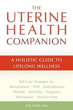 The Uterine Health Companion (eBook, ePUB) - Agee, Eve