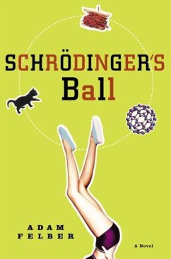 Schrodinger's Ball (eBook, ePUB) - Felber, Adam