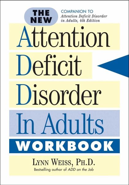The New Attention Deficit Disorder in Adults Workbook (eBook, ePUB) The New Attention Deficit Disorder in Adults Workbook (eBook, ePUB)