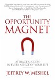 The Opportunity Magnet (eBook, ePUB) The Opportunity Magnet (eBook, ePUB)