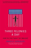 Three Felonies A Day (eBook, ePUB) Three Felonies A Day (eBook, ePUB)