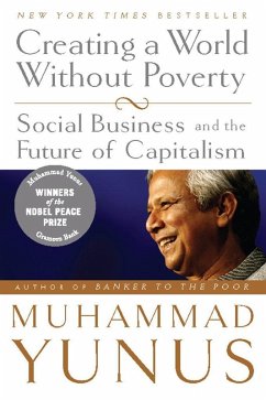 Creating a World Without Poverty (eBook, ePUB) - Yunus, Muhammad